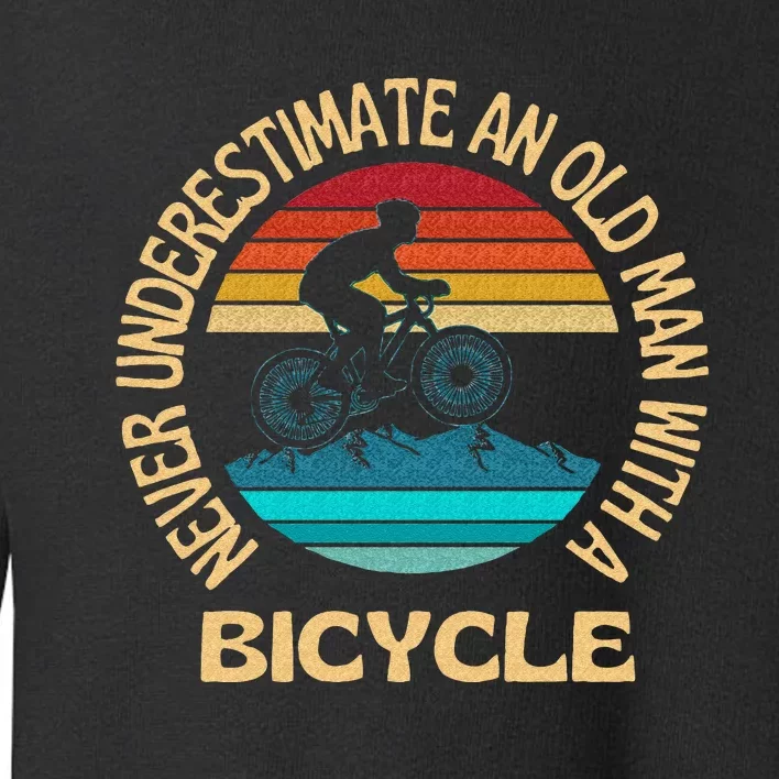 Never Underestimate An Old Man With A Bicycle Cycling Toddler Sweatshirt