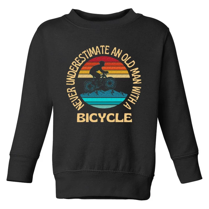 Never Underestimate An Old Man With A Bicycle Cycling Toddler Sweatshirt