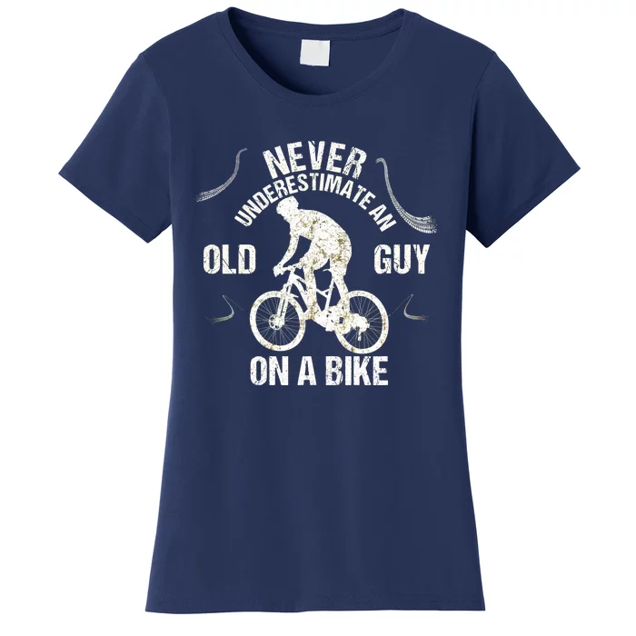 Never Underestimate An Old Guy On A Bike Women's T-Shirt