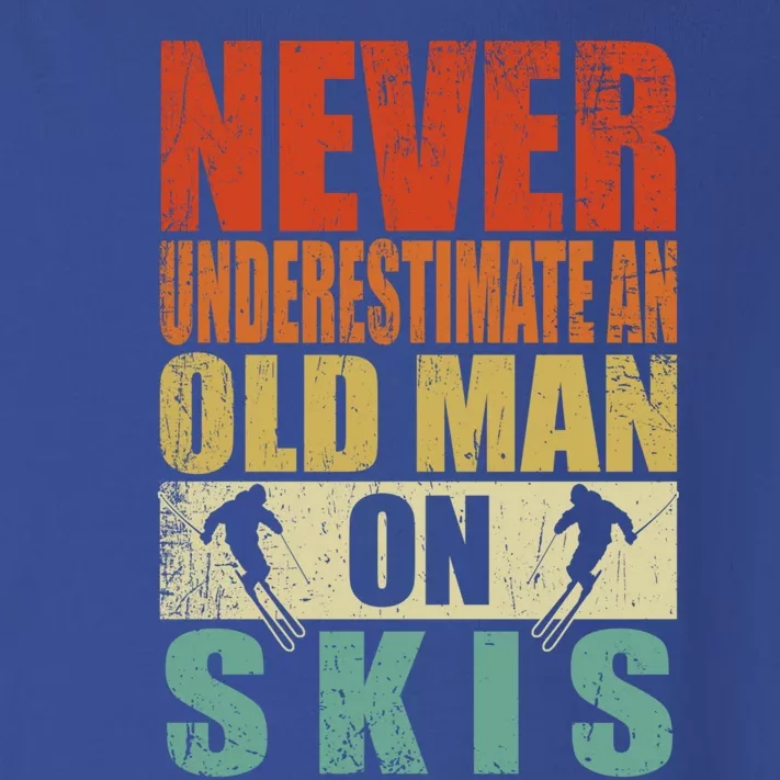 Never Underestimate An Old On Skis Fathers Day Cool Gift Toddler Long Sleeve Shirt