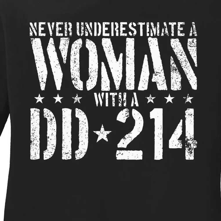 Never Underestimate A Woman With A Dd214 Alumni Ladies Long Sleeve Shirt