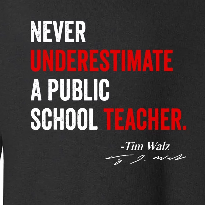 Never Underestimate A Public School Teacher Coach Quote Toddler Sweatshirt