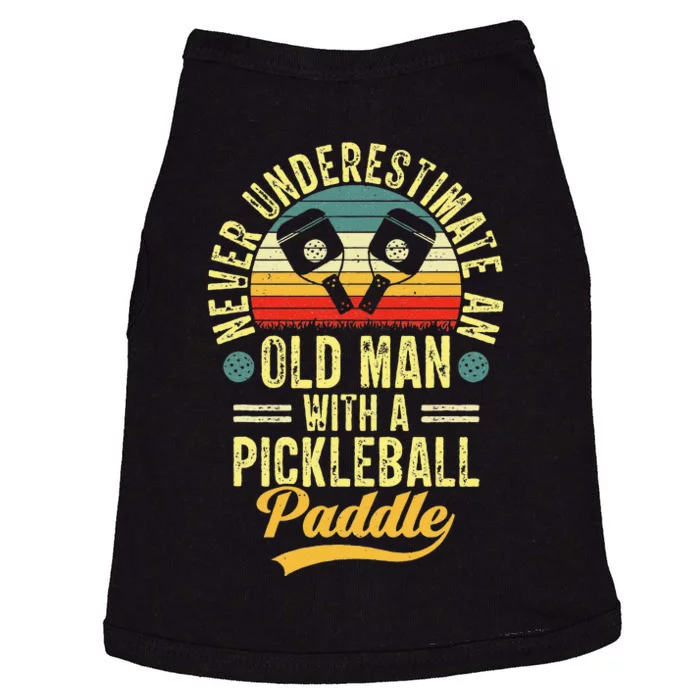 Never Underestimate An Old Man With A Pickleball Paddle Doggie Tank