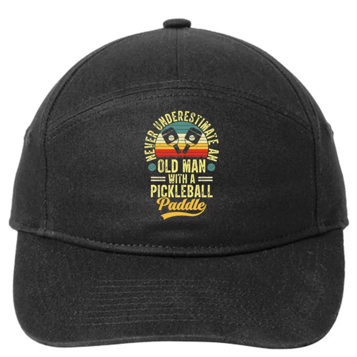 Never Underestimate An Old Man With A Pickleball Paddle 7-Panel Snapback Hat