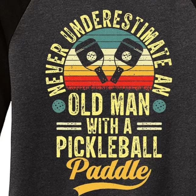 Never Underestimate An Old Man With A Pickleball Paddle Women's Tri-Blend 3/4-Sleeve Raglan Shirt