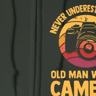 Never Underestimate An Old Man With A Camera Photography Full Zip Hoodie