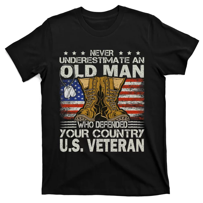 Never Underestimate An Old Man Who Defended Your Country Us Veteran T-Shirt