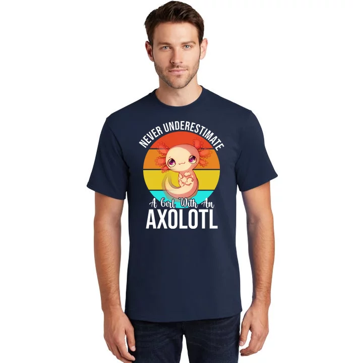 Never Underestimate A Girl With An Axolotl Tall T-Shirt