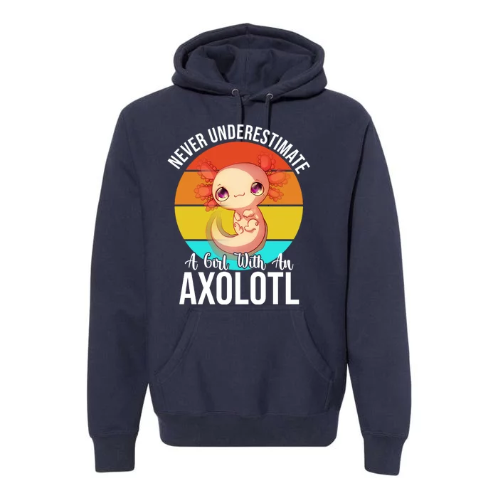 Never Underestimate A Girl With An Axolotl Premium Hoodie