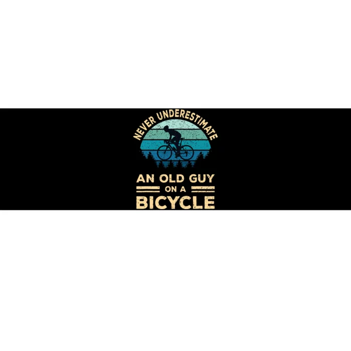 Never Underestimate An Old Guy On A Bicycle Bumper Sticker