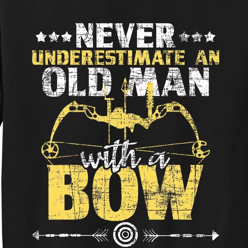 Never Underestimate An Old Man With A Bow Archery Archer Sweatshirt