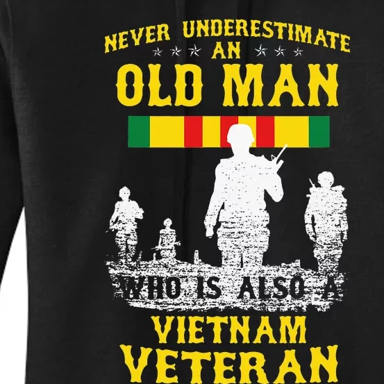 Never Underestimate An OLD MAN Vietnam Veteran Gift Women's Pullover Hoodie