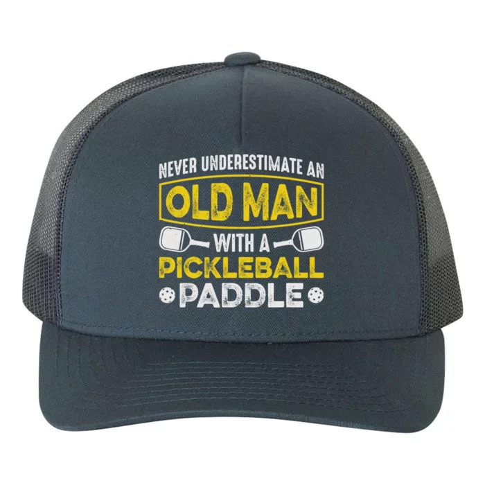 Never Underestimate an Old Man With a Pickleball Paddle Yupoong Adult 5-Panel Trucker Hat