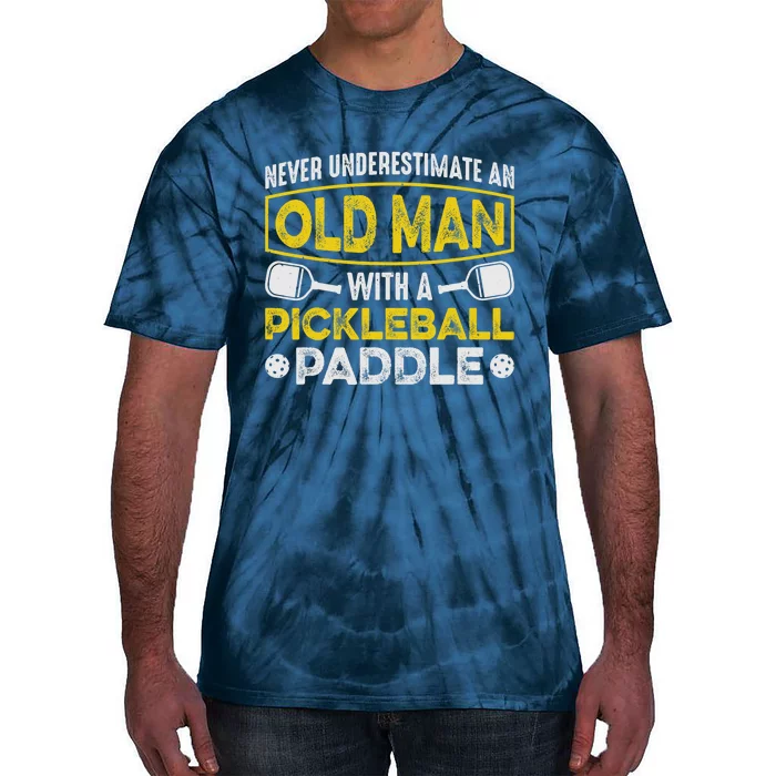 Never Underestimate an Old Man With a Pickleball Paddle Tie-Dye T-Shirt