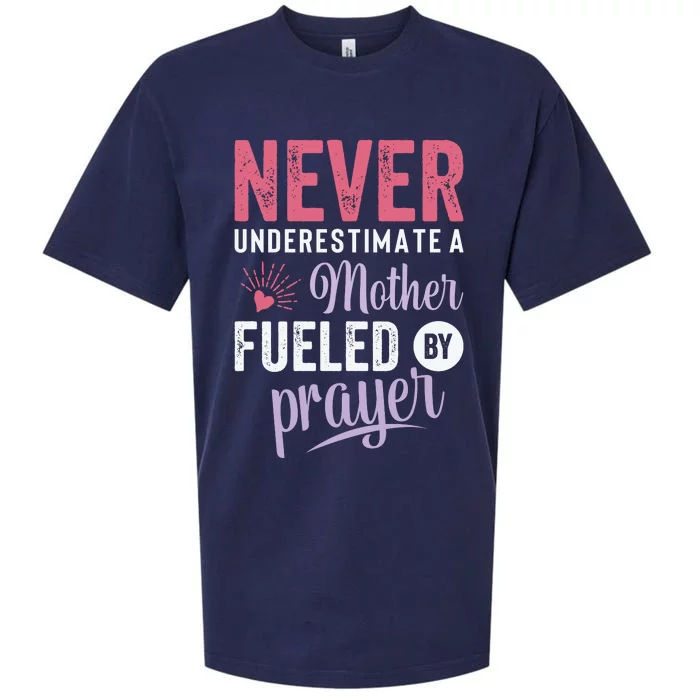 Never Underestimate A Mother Fueled By Prayer Christian Mothers Day Sueded Cloud Jersey T-Shirt