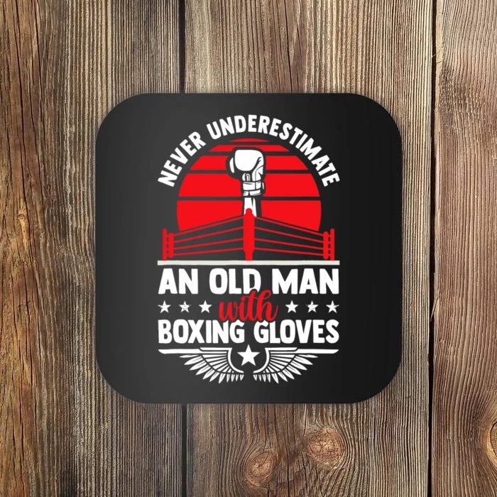 Never Underestimate An Old Man With Boxing Gloves Boxing Fan Coaster