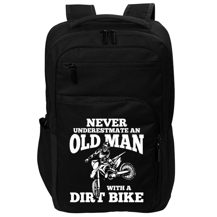 Never Underestimate an Old Man with a Dirt Bike Funny Gifts Impact Tech Backpack