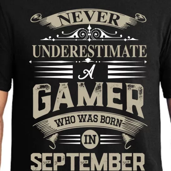 Never Underestimate A Gamer Who Was Born In September Gift Pajama Set