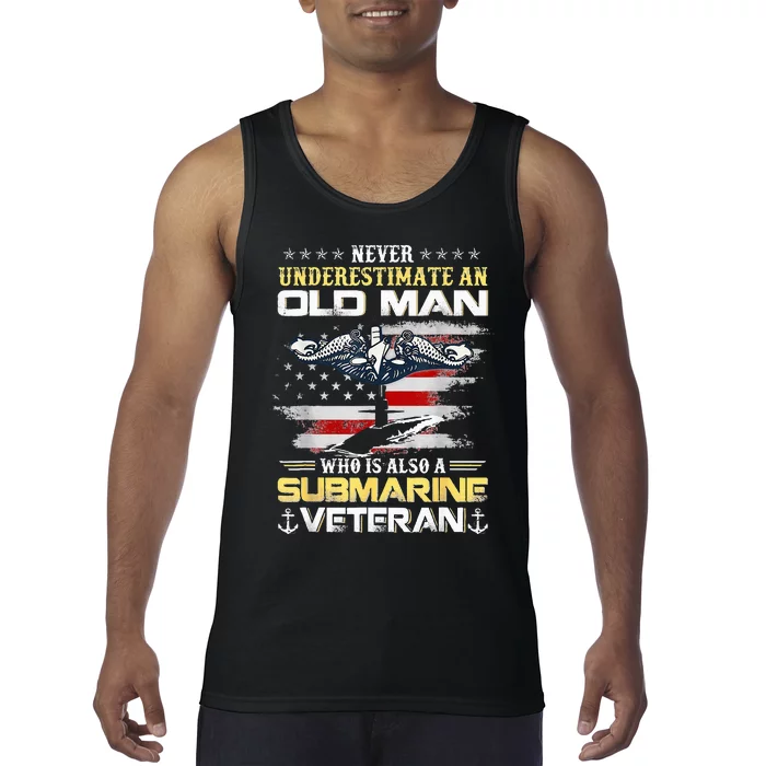 Never Underestimate An Old Man Submarines Veteran Patriotic Tank Top