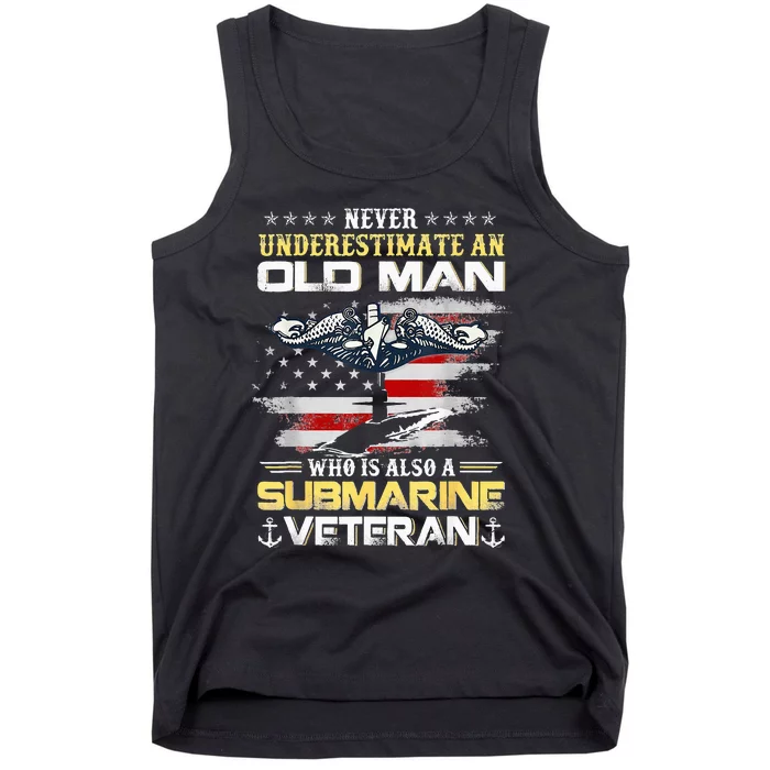 Never Underestimate An Old Man Submarines Veteran Patriotic Tank Top