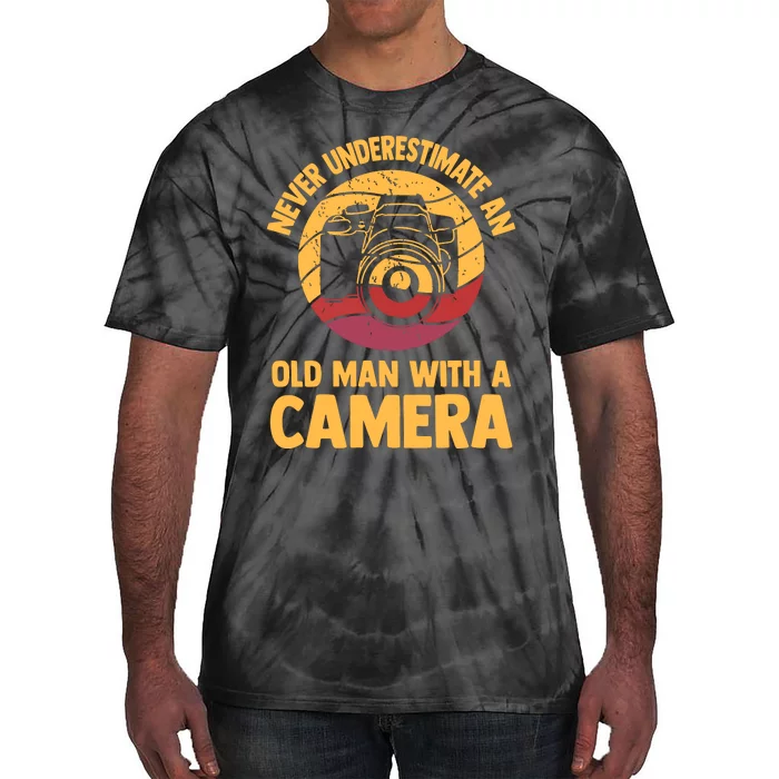 Never Underestimate An Old Man With A Camera Photography Tie-Dye T-Shirt