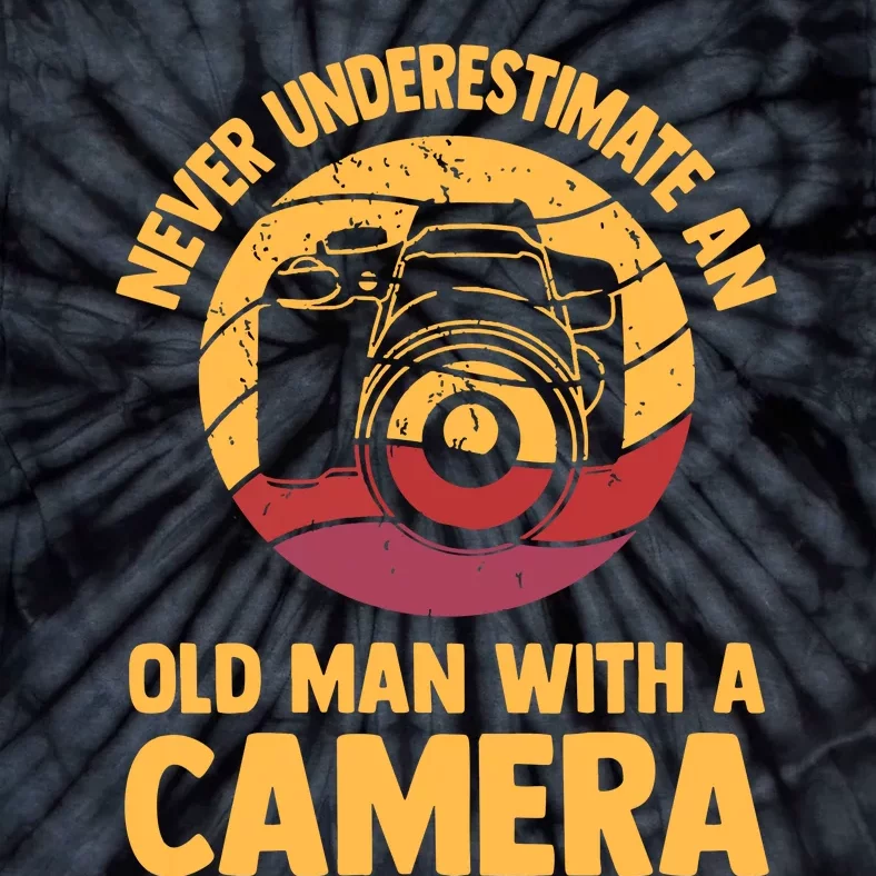 Never Underestimate An Old Man With A Camera Photography Tie-Dye T-Shirt