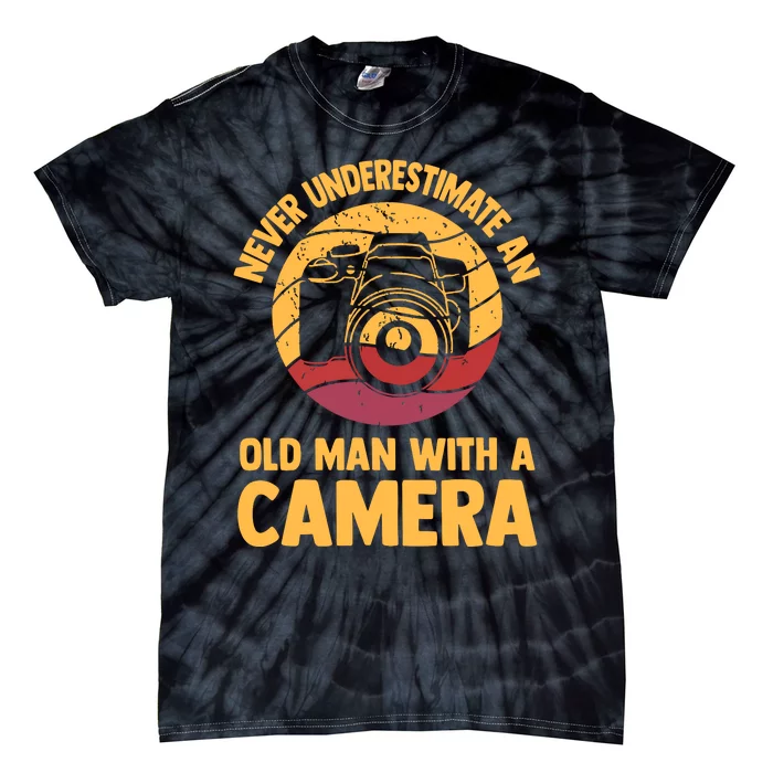 Never Underestimate An Old Man With A Camera Photography Tie-Dye T-Shirt