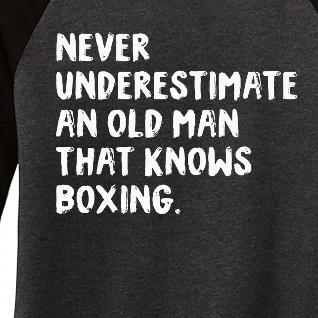 Never Underestimate An Old Man That Knows Boxing Women's Tri-Blend 3/4-Sleeve Raglan Shirt