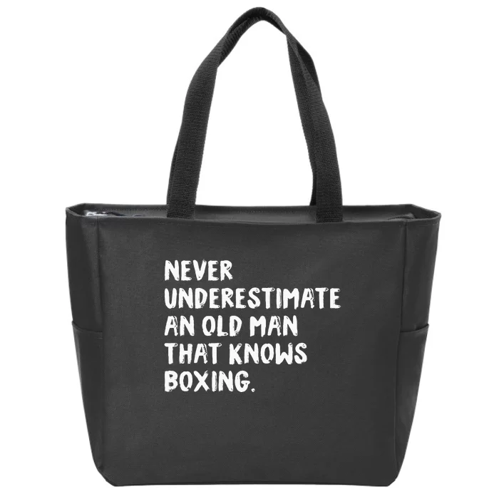 Never Underestimate An Old Man That Knows Boxing Zip Tote Bag