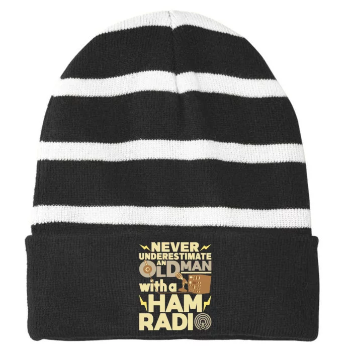 Never Underestimate An Old Man With A Ham Radio Operator Striped Beanie with Solid Band