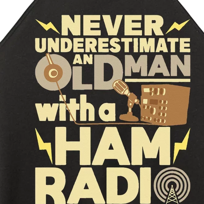 Never Underestimate An Old Man With A Ham Radio Operator Women’s Perfect Tri Rocker Tank