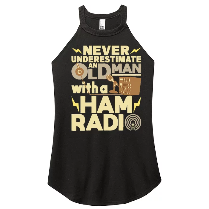 Never Underestimate An Old Man With A Ham Radio Operator Women’s Perfect Tri Rocker Tank