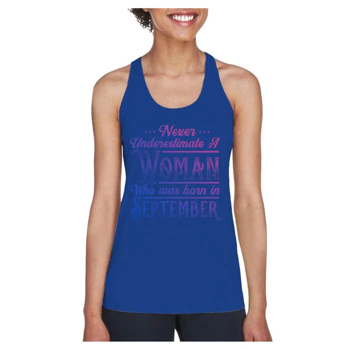 Never Underestimate A Who Was Born In September Great Gift Women's Racerback Tank