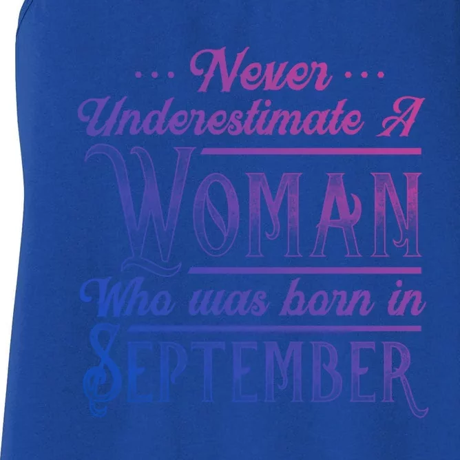 Never Underestimate A Who Was Born In September Great Gift Women's Racerback Tank