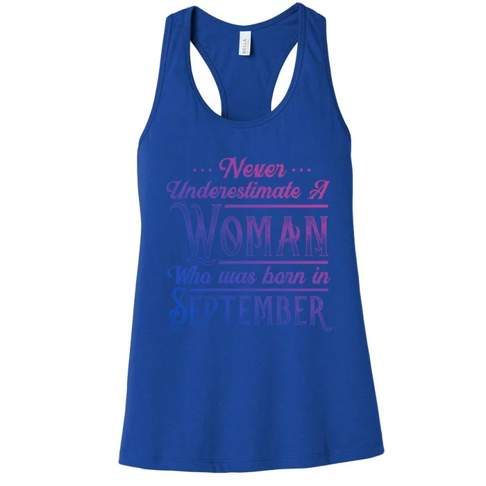 Never Underestimate A Who Was Born In September Great Gift Women's Racerback Tank