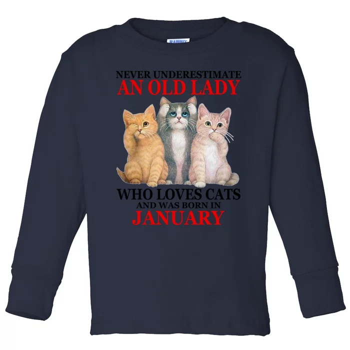 Never Underestimate An Old Lady Who Loves Cats January Toddler Long Sleeve Shirt