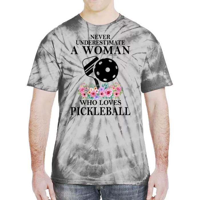 NEVER UNDERESTIMATE A WOMAN PICKLEBALL LQT Tie-Dye T-Shirt