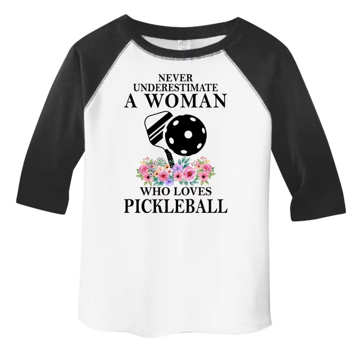 NEVER UNDERESTIMATE A WOMAN PICKLEBALL LQT Toddler Fine Jersey T-Shirt