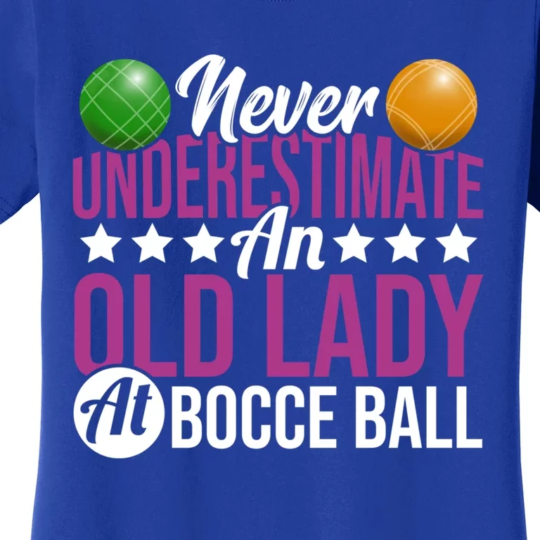 Never Underestimate An Old Lady At Bocce Ball Gift Women's T-Shirt