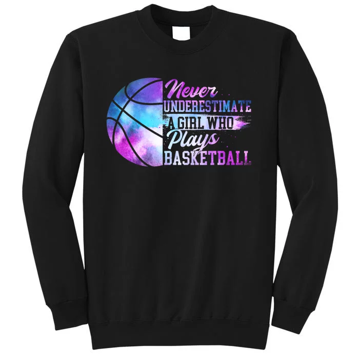 Never Underestimate A Girl Who Plays Basketball Sweatshirt