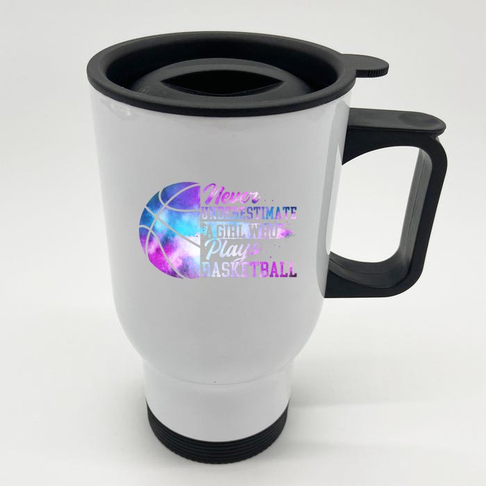 Never Underestimate A Girl Who Plays Basketball Front & Back Stainless Steel Travel Mug