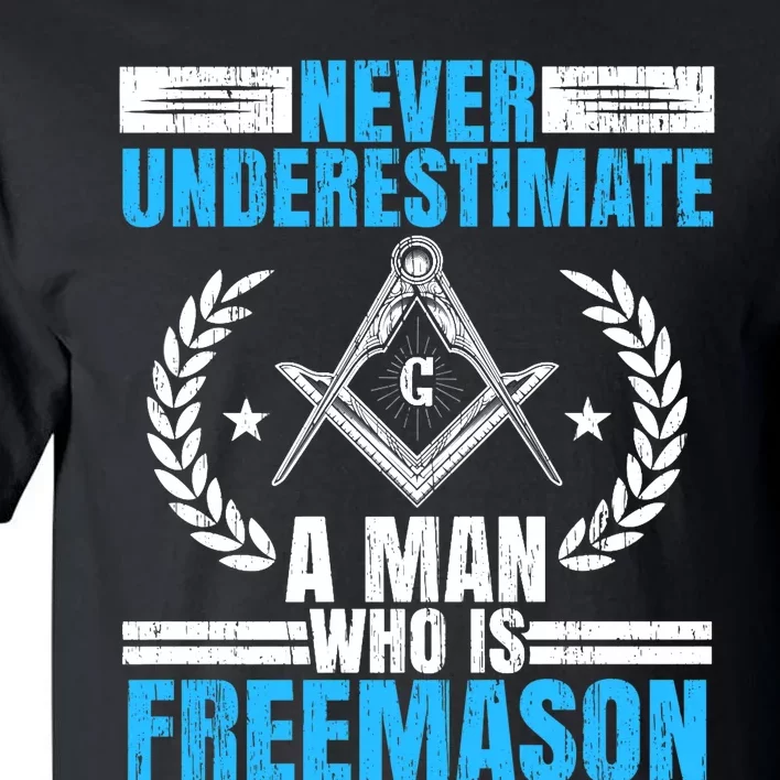 Never Underestimate A Man Who Is Freemason Masonry Premium Tall T-Shirt