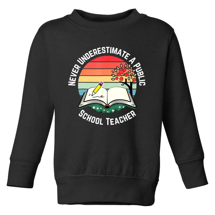 Never Underestimate A Public School Teacher Retro Vintage Toddler Sweatshirt