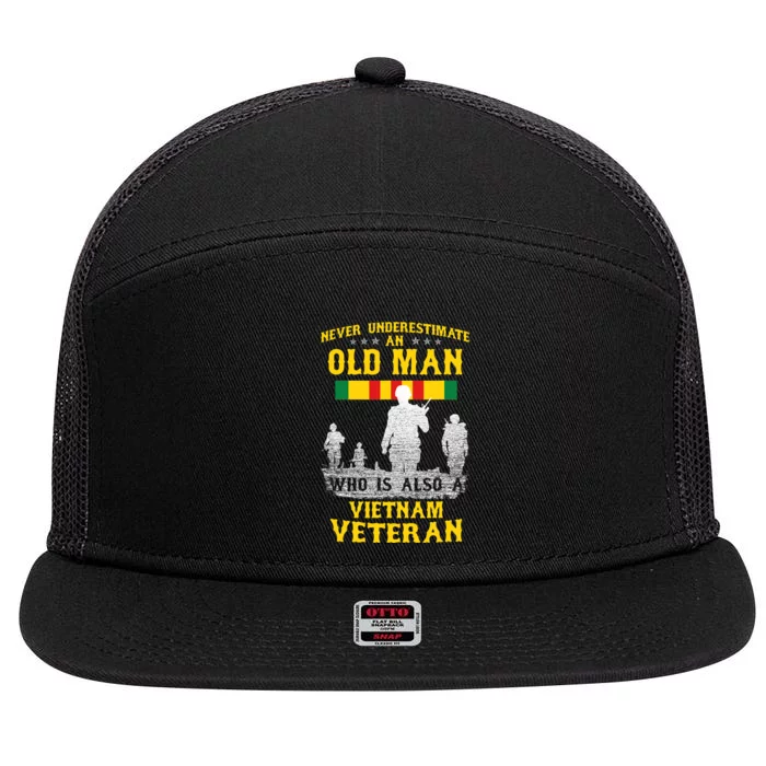 Never Underestimate An Old Man Vietnam Veteran Gift 7 Panel Mesh Trucker Snapback Hat