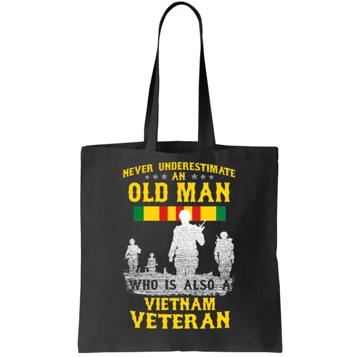 Never Underestimate An Old Man Vietnam Veteran Gift Tote Bag