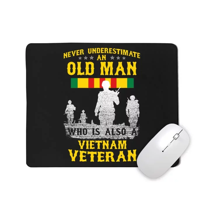 Never Underestimate An Old Man Vietnam Veteran Gift Mousepad