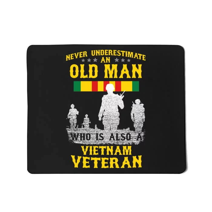 Never Underestimate An Old Man Vietnam Veteran Gift Mousepad