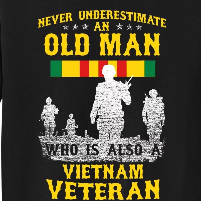 Never Underestimate An Old Man Vietnam Veteran Gift Tall Sweatshirt