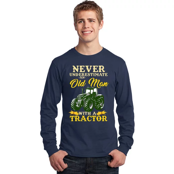 Never Underestimate An Old Man With A Tractor Tall Long Sleeve T-Shirt