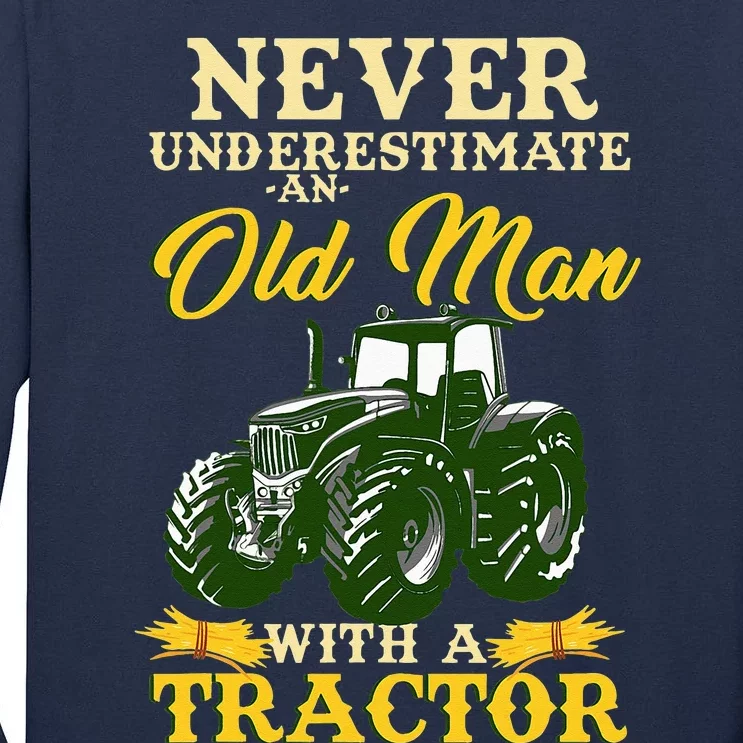 Never Underestimate An Old Man With A Tractor Tall Long Sleeve T-Shirt